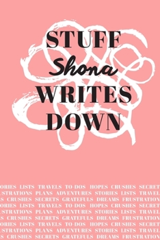 Paperback Stuff Shona Writes Down: Personalized Journal / Notebook (6 x 9 inch) with 110 wide ruled pages inside [Soft Coral] Book