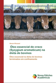 Paperback Óleo essencial de cravo (Syzygium aromaticum) na dieta de bovinos [Portuguese] Book