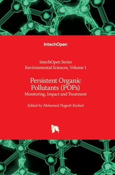 Hardcover Persistent Organic Pollutants (POPs): Monitoring, Impact and Treatment Book
