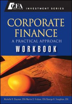 Paperback Corporate Finance: A Practical Approach Workbook Book