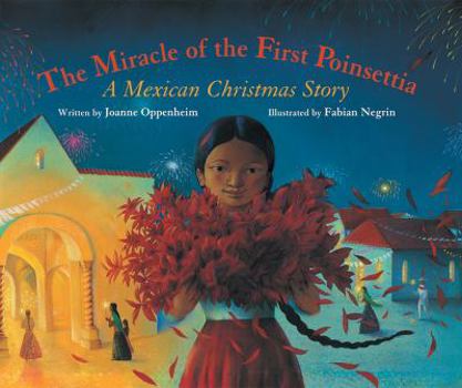 Paperback The Miracle of the First Poinsettia: A Mexican Christmas Story Book