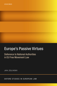 Hardcover Europe's Passive Virtues: Deference to National Authorities in EU Free Movement Law Book