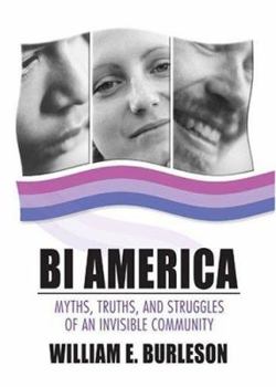 Paperback Bi America: Myths, Truths, and Struggles of an Invisible Community Book