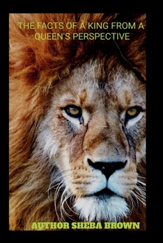 Paperback The Facts of a King from a Queen's Perspective Book