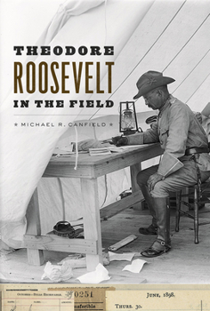 Hardcover Theodore Roosevelt in the Field Book