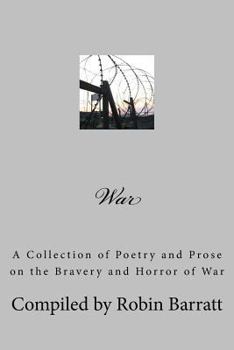 Paperback War: A Collection of Poetry and Prose on the Bravery and Horror of War Book