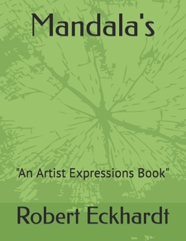 Mandala's: "An Artist Expressions Book"