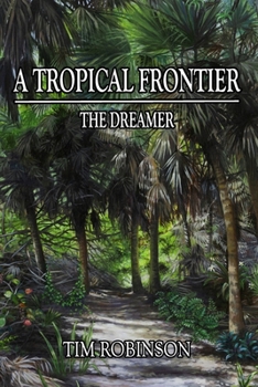 Paperback A Tropical Frontier: The Dreamer Book