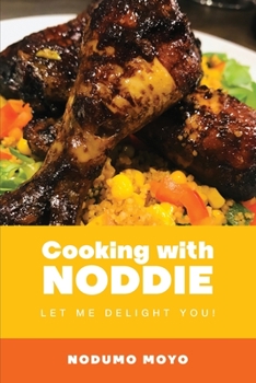 Paperback Cooking with Noddie: Let me delight you! Book
