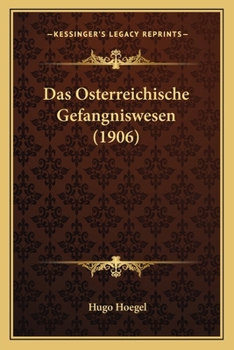 Paperback Das Osterreichische Gefangniswesen (1906) [German] Book