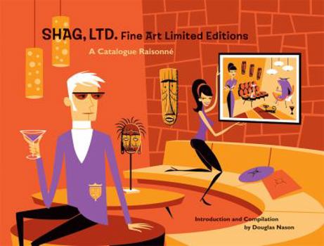 Paperback Shag, Ltd.: Fine Art Limited Editions: A Catalogue Raisonne Book