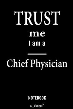 Notebook for Chief Physicians / Chief Physician: awesome handy Note Book [120 blank lined ruled pages]