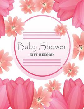 Paperback Baby Shower Gift record: Baby Shower Gift Log: Ping Blossom Flower for Girls and Mother, Organizer, Record Keepsake Book