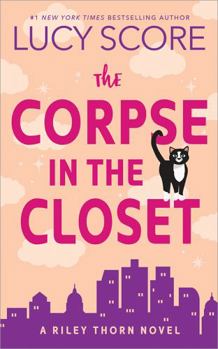 Paperback The Corpse in the Closet: A Riley Thorn Novel Book
