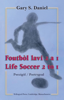 Paperback Life Soccer 2 to 1 / Foutbòl lavi 2 a 1 Book