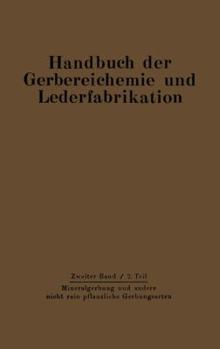 Paperback Mineralgerbung Und Andere Nicht Rein Pflanzliche Gerbungsarten [German] Book