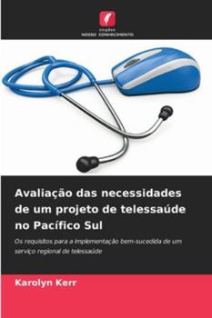 Paperback Avaliação das necessidades de um projeto de telessaúde no Pacífico Sul [Portuguese] Book