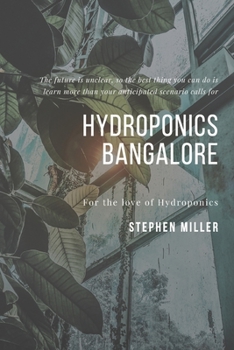 Paperback Hydroponics Bangalore: The Ultimate Beginners Guide to Building a Hydroponic System Book