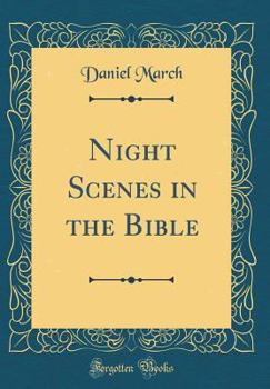 Hardcover Night Scenes in the Bible (Classic Reprint) Book