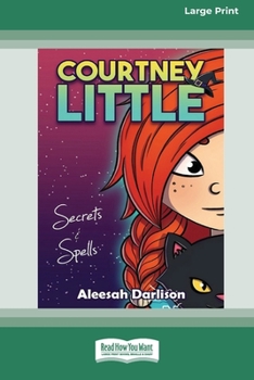 Paperback Courtney Little: Secrets & Spells [16pt Large Print Edition] Book