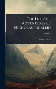 The Life And Adventures Of Nicholas Nickleby