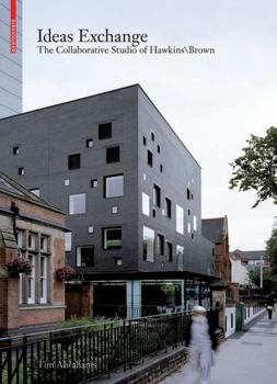 Hardcover Ideas Exchange: The Collaborative Studio of Hawkins\Brown Book