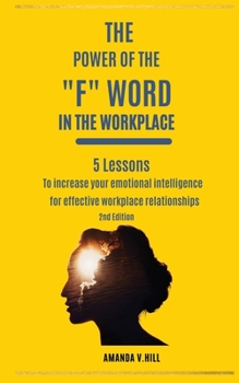 Paperback The Power of the F Word in the Workplace Book