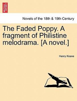 Paperback The Faded Poppy. a Fragment of Philistine Melodrama. [A Novel.] Book