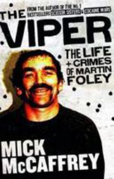 Hardcover The Viper: The Life + Crimes of Martin Foley Book
