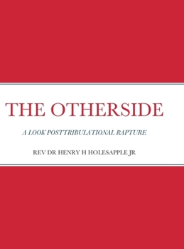 Hardcover The Otherside: A Look Postribulational Rapture Book