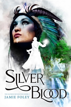 Silverblood - Book #2 of the Katrosi Revolution