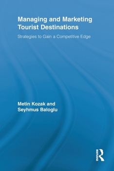 Paperback Managing and Marketing Tourist Destinations: Strategies to Gain a Competitive Edge Book