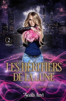 Paperback Les héritiers de la lune: Tome 2 - Défiance [French] Book
