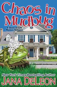 Chaos in Mudbug - Book #6 of the Ghost-in-Law