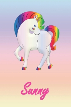 Sunny: Personalisiertes individualisiertes Einhorn Notizbuch / pers�nliches Tagebuch / Schreibheft / Logbuch / Planer / Vokabelheft / Notizen - 6 x 9 Zoll (ca. DIN A5), 110 linierte Seiten mit Datumsl