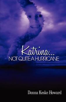 Paperback Katrina...Not Quite a Hurricane Book