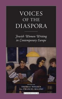 Paperback Voices of the Diaspora: Jewish Women Writing in Contemporary Europe Book