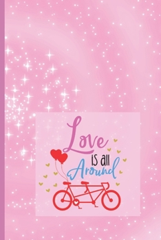 Paperback Love is all around: Valentine Day Journal Notebook - Blank Lined Diary Notebook - Pink Glitter Swirl Heart Cover - Valentine's day gift pr Book