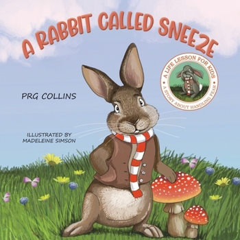 Paperback A Rabbit Called Sneeze Book