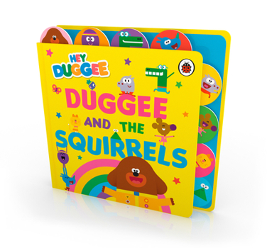 Paperback Hey Duggee: Duggee and the Squirrels: Tabbed Board Book