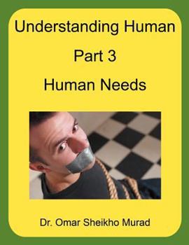 Paperback Understanding Human, Part 3, Human Needs Book