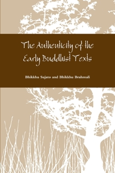 Paperback The Authenticity of the Early Buddhist Texts Book