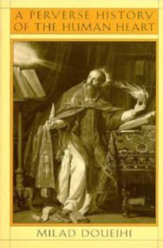 Paperback A Perverse History of the Human Heart Book