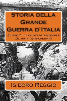 Paperback Storia della Grande Guerra d'Italia: Volume 10. La calata dei prosseneti (Gli inviati straordinari) [Italian] Book