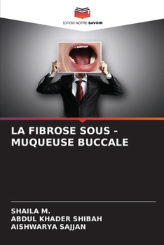 Paperback La Fibrose Sous - Muqueuse Buccale [French] Book