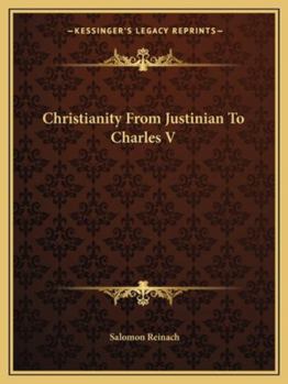 Paperback Christianity From Justinian To Charles V Book