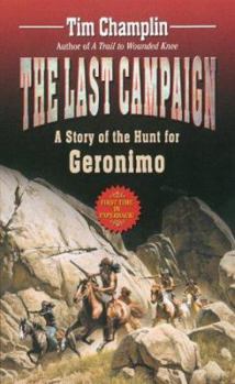 Mass Market Paperback The Last Campaign: The Story of the Hunt for Geronimo Book