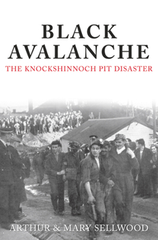 Paperback Black Avalanche: The Knockshinnoch Pit Disaster Book