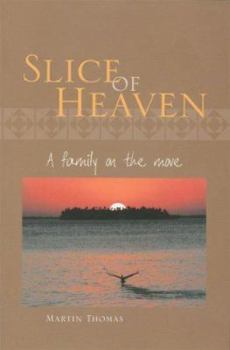 Paperback Slice of Heaven: A family on the move Book