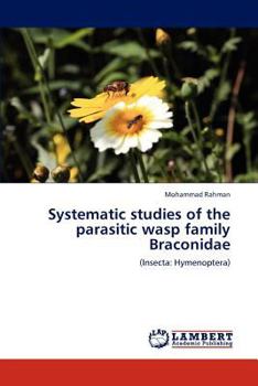 Paperback Systematic studies of the parasitic wasp family Braconidae Book